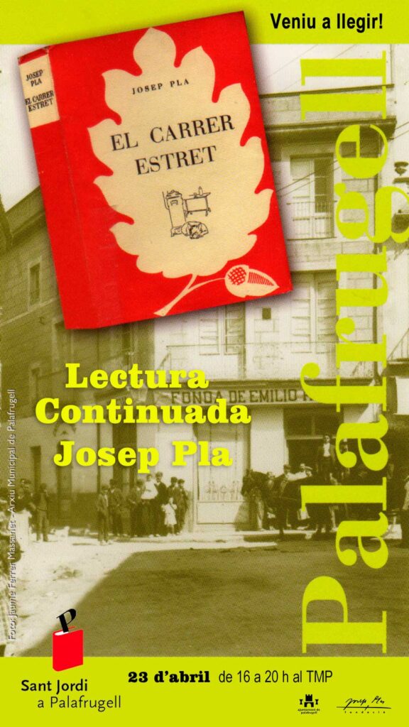 Cartell de la Lectura Continuada de Josep Pla amb la coberta del llibre El carrer estret destacada i informació de Sant Jordi a Palafrugell.