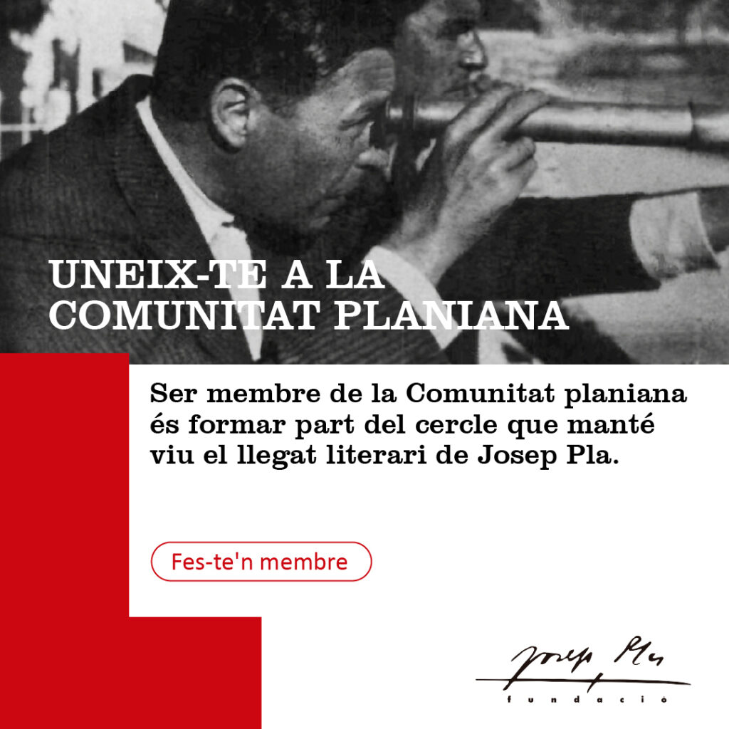 Imatges de Josep Pla mirant a través d'un llargavista. Informació sobre la comunitat planiana