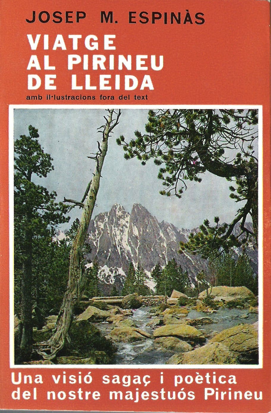 Josep Maria Espinàs: 'Viatge al Pirineu de Lleida', a càrrec de Pep Antoni Roig